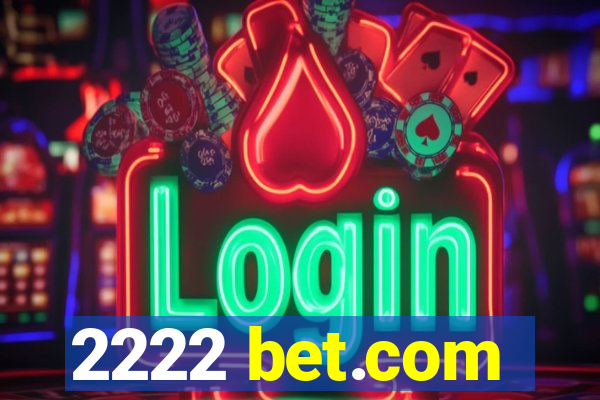 2222 bet.com